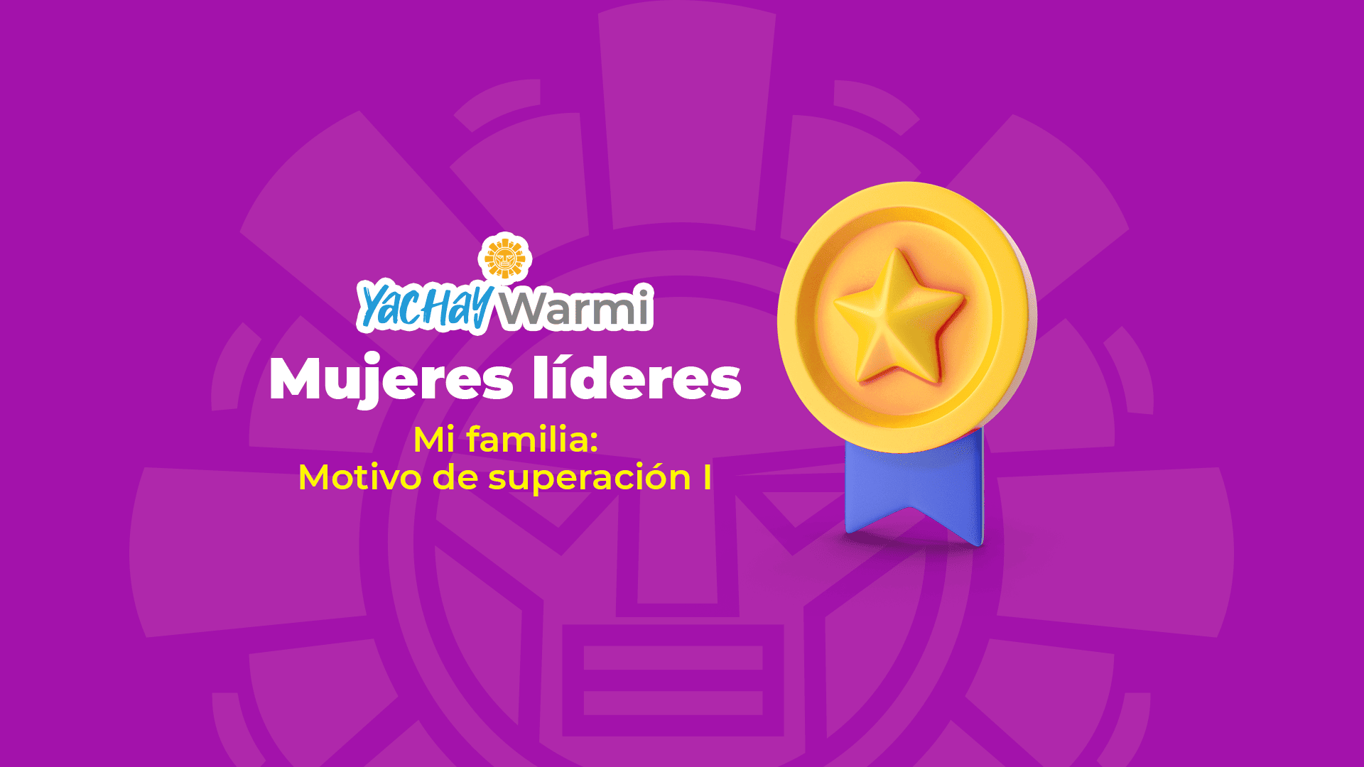 Módulo 3: Mi familia motivo de superación I