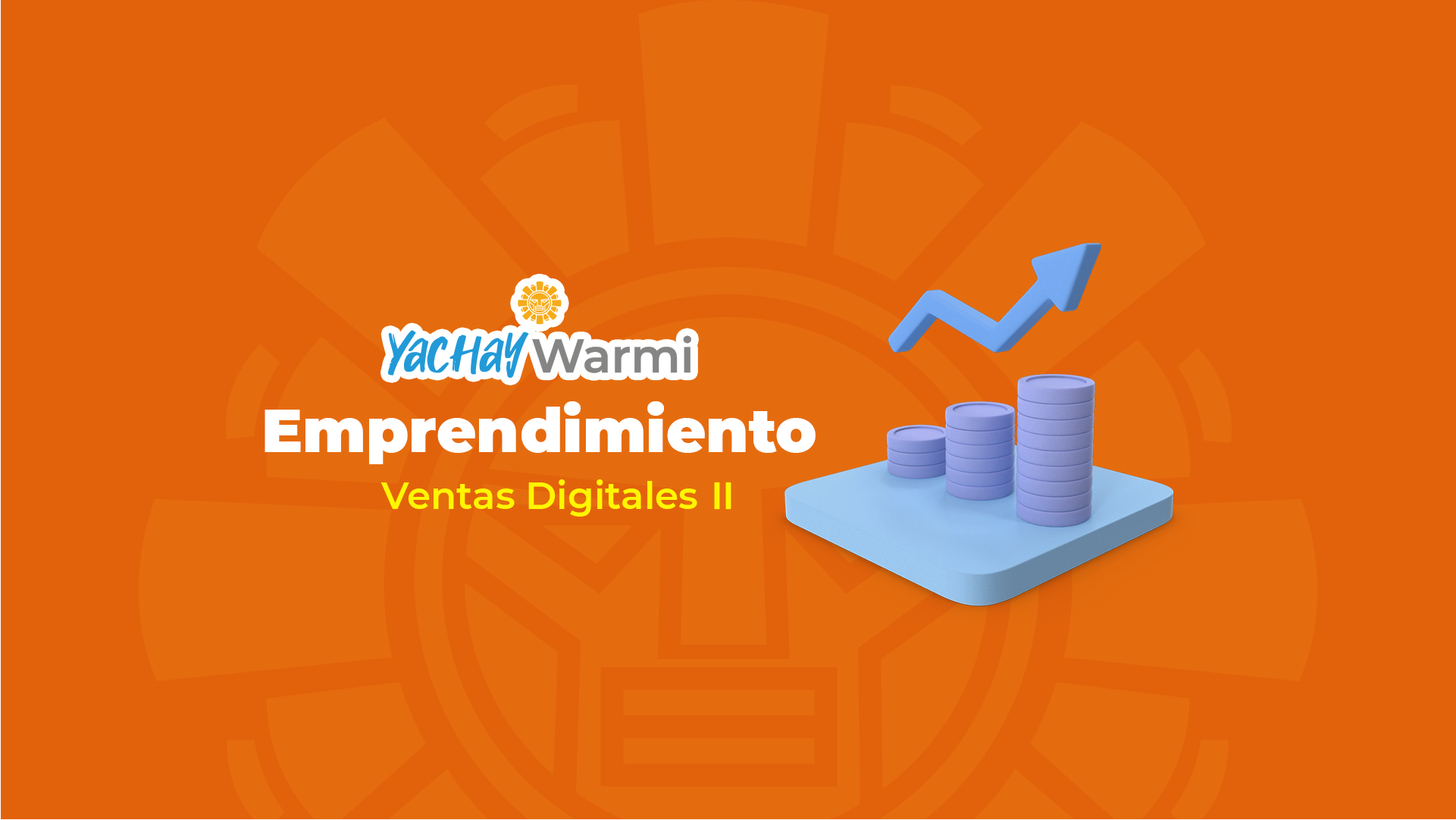 Módulo 5: Ventas Digitales - II
