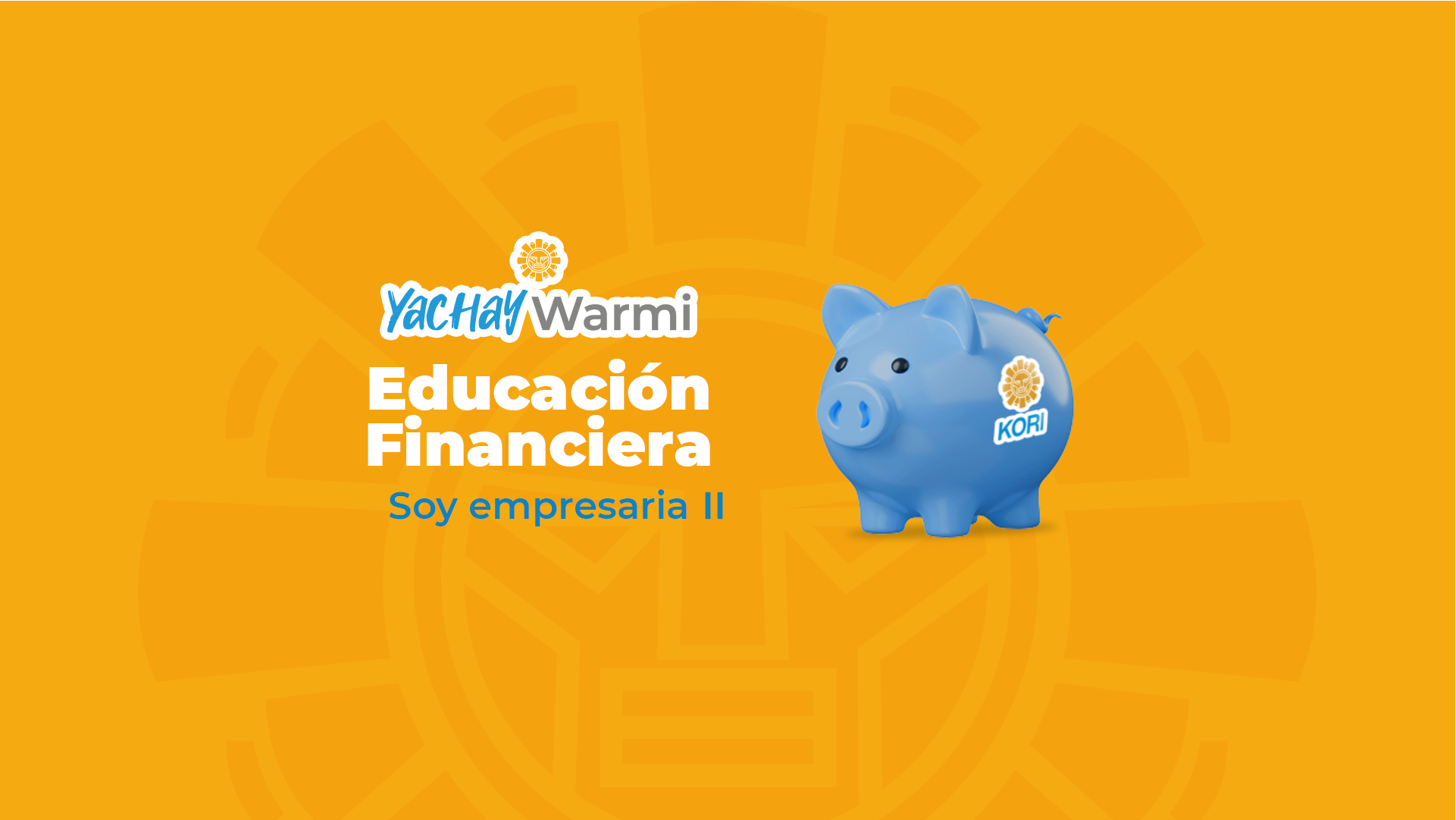Módulo 6: Soy Empresaria II 