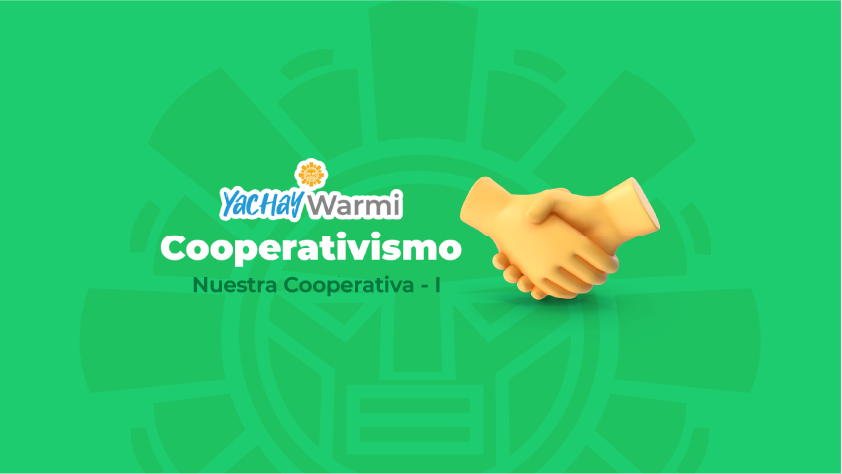Módulo 6: Nuestra Cooperativa I