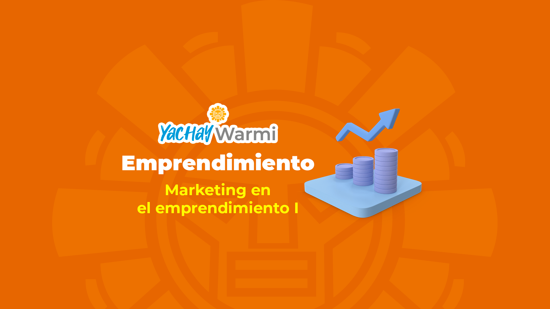 Módulo 9: Marketing en el emprendimiento I